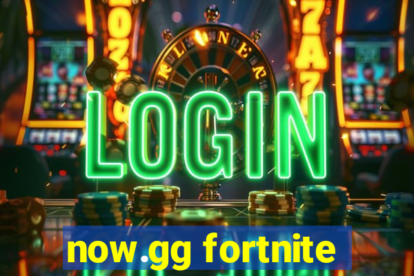 now.gg fortnite